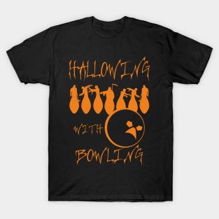 Hallowing with Bowling (orange) T-Shirt